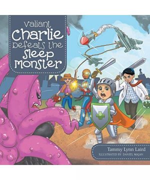 gebrauchtes Buch – Tammy Lynn Laird – Valiant Charlie Defeats the Sleep Monster
