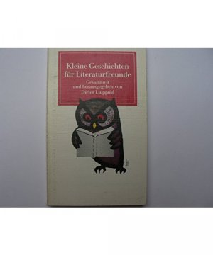 gebrauchtes Buch – Dieter Luippold – Kleine Geschichten für Literaturfreunde