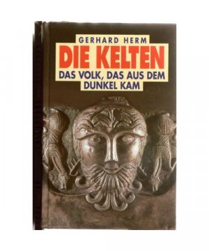 gebrauchtes Buch – Gerhard Herm – Die Kelten. Das Volk, das aus dem Dunkel kam