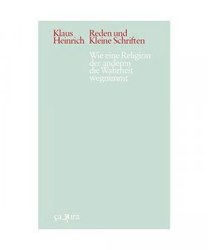 gebrauchtes Buch – Klaus Heinrich – wie eine religion der anderen die wahrheit wegnimmt