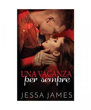 gebrauchtes Buch – Jessa James – Una vacanza per sempre