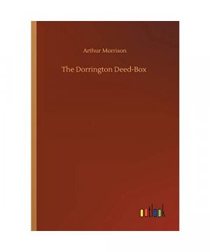 gebrauchtes Buch – Arthur Morrison – The Dorrington Deed-Box