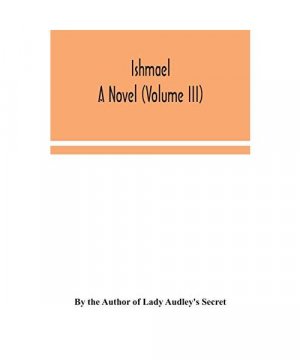 gebrauchtes Buch – By the Author of Lady Audley's Secret – Ishmael