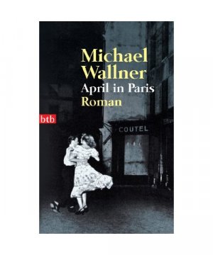 gebrauchtes Buch – Michael Wallner – April in Paris