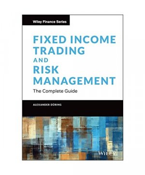 gebrauchtes Buch – Alexander During – Fixed Income Trading and Risk Management: The Complete Guide
