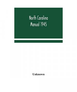 gebrauchtes Buch – Unknown – North Carolina manual 1945