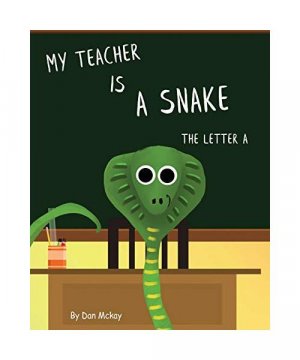 gebrauchtes Buch – Dan Mckay – My Teacher is a Snake The Letter A