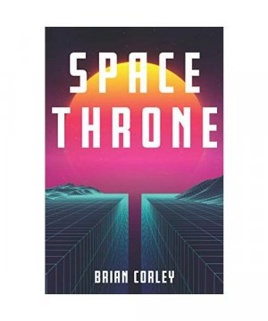 gebrauchtes Buch – Brian Corley – Space Throne