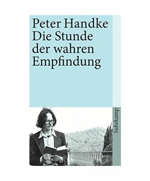 gebrauchtes Buch – Peter Handke – Die Stunde der wahren Empfindung