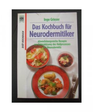 gebrauchtes Buch – Inge Grieser – Das Kochbuch für Neurodermitiker