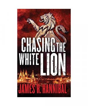 gebrauchtes Buch – Hannibal, James R – Chasing the White Lion