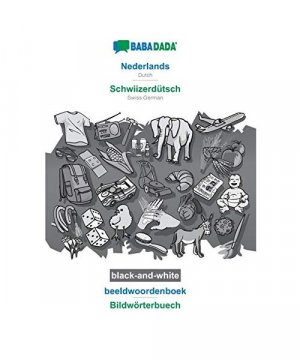 BABADADA black-and-white, Nederlands - Schwiizerdütsch, beeldwoordenboek - Bildwörterbuech