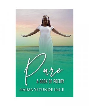 gebrauchtes Buch – Naima Yetunde Ince – Pure: A Book Of Poetry