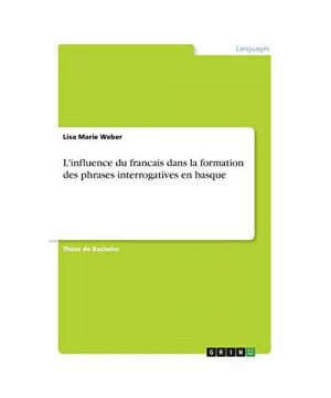 L'influence du francais dans la formation des phrases interrogatives en basque