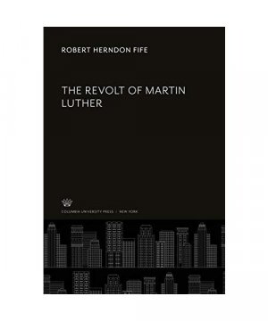 gebrauchtes Buch – Robert Herndon Fife – The Revolt of Martin Luther