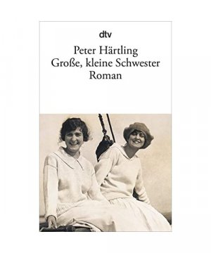 gebrauchtes Buch – Peter Härtling – Große, kleine Schwester