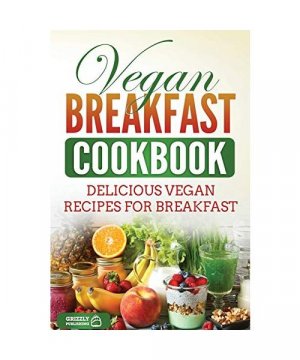 gebrauchtes Buch – Grizzly Publishing – Vegan Breakfast Cookbook