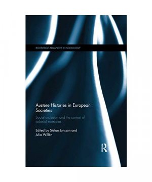 gebrauchtes Buch – Austere Histories in European Societies: Social Exclusion and the Contest of Colonial Memories