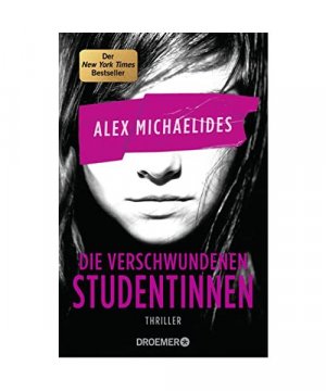 gebrauchtes Buch – Alex Michaelides – Die verschwundenen Studentinnen