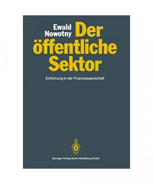 Der o?ffentliche Sektor : Einfu?hrung in die Finanzwissenschaft