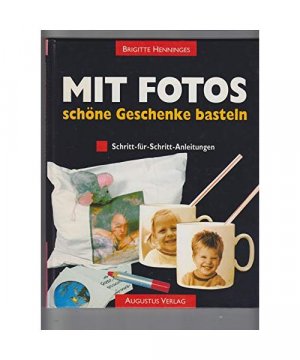 gebrauchtes Buch – Brigitte Henninges – Mit Fotos schöne Geschenke basteln. Schritt-für-Schritt-Anleitungen