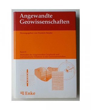 Angewandte Geowissenschaften, 4 Bde., Bd.2, Methoden der Angewandten Geophysik und mathematische Verfahren in den Geowissenschaften