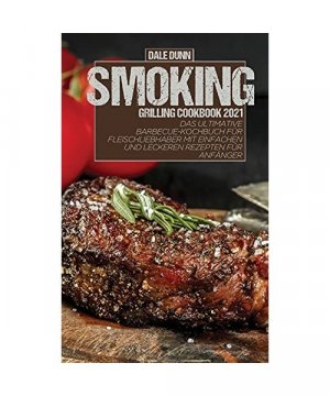 Smoking Grilling Cookbook 2021