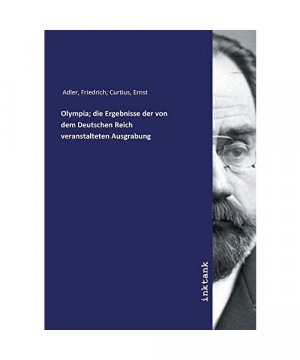 Olympia; die Ergebnisse der von dem Deutschen Reich veranstalteten Ausgrabung