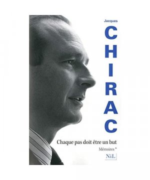 gebrauchtes Buch – Jacques Chirac – Chaque pas doit être un but: Tome 1, Chaque pas doit être un but