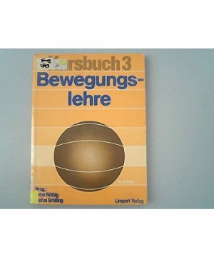 Kursbuch 3. Bewegungslehre. Kursbuch für die Sporttheorie in der Schule