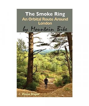 gebrauchtes Buch – Vince Major – The Smoke Ring: An orbital route around London by Mountain Bike gebrauchtes Buch – Vince Major – The Smoke Ring: An orbital route around London by Mountain Bike