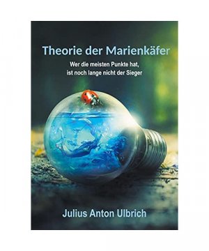 gebrauchtes Buch – Julius Anton Ulbrich – Theorie der Marienkäfer