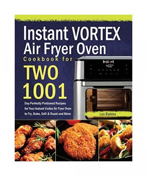 Instant Vortex Air Fryer Oven Cookbook for Two