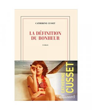 gebrauchtes Buch – Catherine Cusset – La définition du bonheur