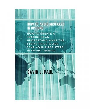 How To Avoid Mistakes In Options: How to create a trading plan, understand what the strike price is and take your first steps in swing trading