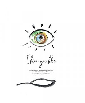 gebrauchtes Buch – Clayton Hogermeer – I Love You Like