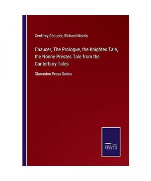 gebrauchtes Buch – Geoffrey Chaucer – Chaucer, The Prologue, the Knightes Tale, the Nonne Prestes Tale from the Canterbury Tales