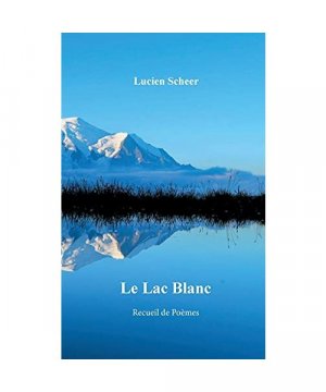 gebrauchtes Buch – Lucien Scheer – Le lac blanc