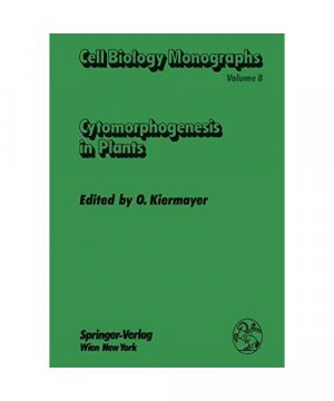 Cytomorphogenesis in Plants (Cell Biology Monographs, 8)