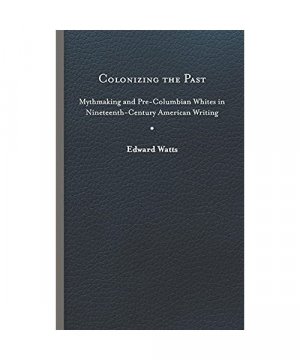 gebrauchtes Buch – Edward Watts – Colonizing the Past