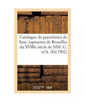 gebrauchtes Buch – Charles Mannheim – Catalogue des anciennes porcelaines de Saxe et autres, objets divers, tapisseries