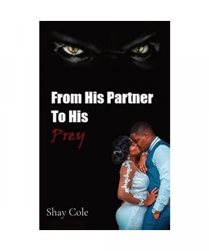 gebrauchtes Buch – Shay Cole – From His Partner to His Prey