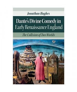 gebrauchtes Buch – Dr Jonathan Hughes – Dante's Divine Comedy in Early Renaissance England