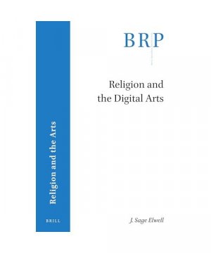 gebrauchtes Buch – Sage Elwell – Religion and the Digital Arts