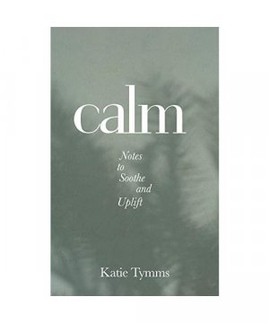 gebrauchtes Buch – Katie Tymms – Calm