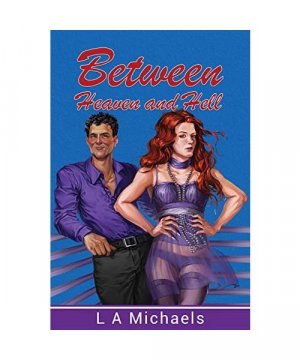 gebrauchtes Buch – L. A. Michaels – Between Heaven and Hell