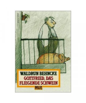 gebrauchtes Buch – Waldrun Behncke – Gottfried, das fliegende Schwein.