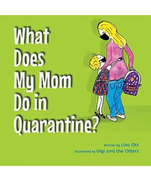 gebrauchtes Buch – Lisa Ott – What Does My Mom Do in Quarantine?