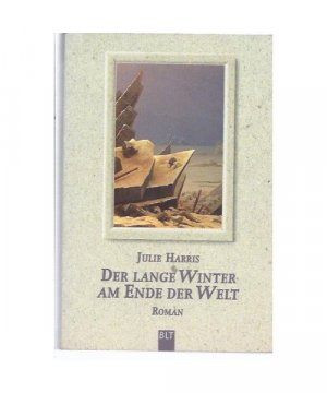 gebrauchtes Buch – Julie Harris – Der lange Winter am Ende der Welt.