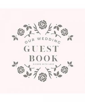 Our Wedding Guest Book: Book To Write Guest Names, Contact Info and Best Wishes and Advice for the Newlyweds